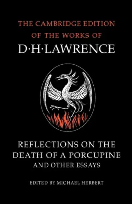 Reflections on the Death of a Porcupine and Other Essays by D. H. Lawrence, Michael Herbert, Michael Herbert