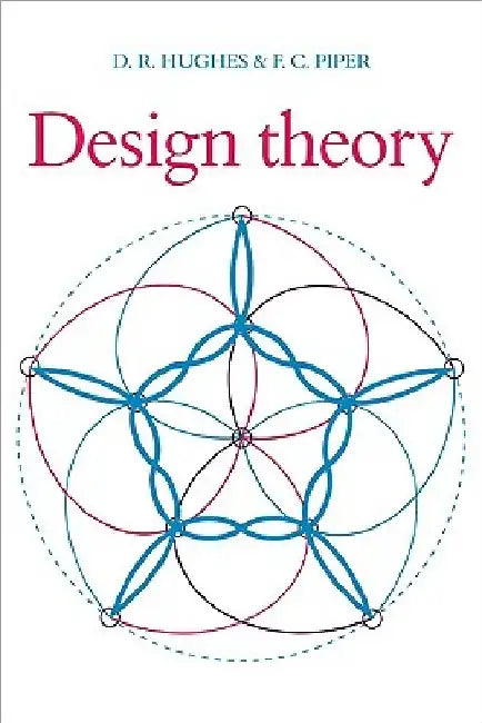 Design Theory by D. R. Hughes