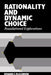 Rationality and Dynamic Choice: Foundational Explorations by Edward F. McClennen, McClennen Edward F.