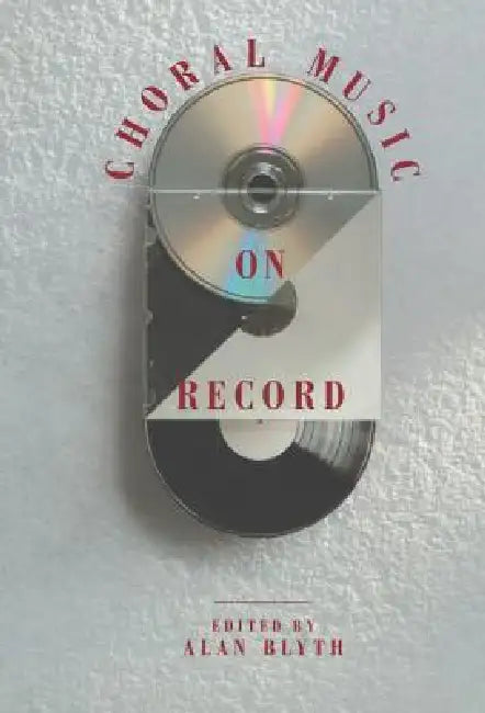 Choral Music on Record by Alan Blyth
