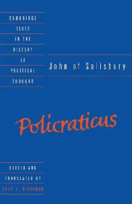 John of Salisbury: Policraticus by Saint John VII, John of Salisbury, John Of Salisbury John