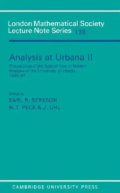 Analysis at Urbana Vol 2: Analysis in Abstract Spaces by E. Berkson, J. Uhl, T. Peck