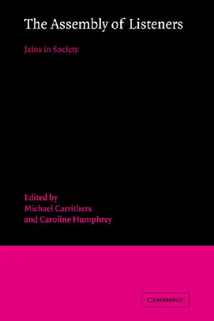 The Assembly of Listeners by Michael Carrithers, Caroline Humphrey