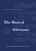 The Musical Dilettante: A Treatise on Composition by J. F. Daube by J. F. Daube, Johann Friedrich Daube, Susan P. Snook-Luther