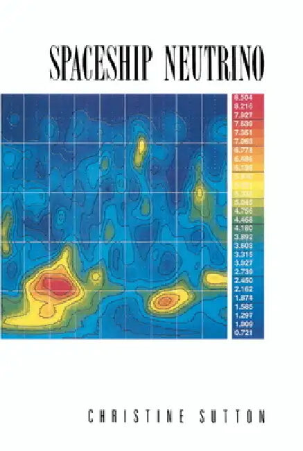 Spaceship Neutrino by Christine Sutton, Fred Reins, Fred Reines