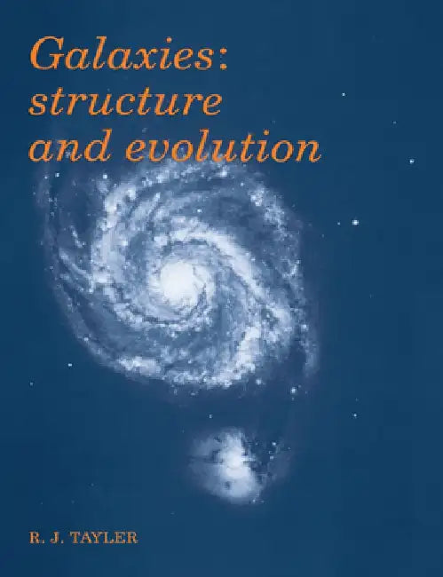 Galaxies: Structure And Evolution