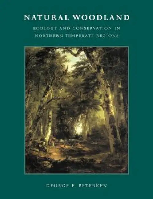 Natural Woodland by George Peterken, G. F. Peterken