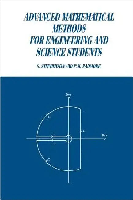 Advanced Mathematical Methods for Engineering and Science Students by G. Stephenson