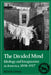 The Divided Mind: Ideology and Imagination in America, 1898-1917 by Peter Conn, Albert Gelpi, Ross Posnock