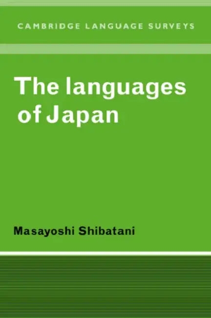The Languages of Japan by Masayoshi Shibatani, S. R. Anderson, J. Bresnan