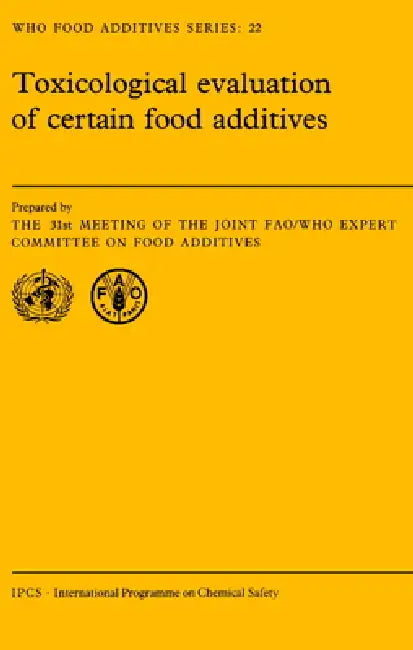 Toxicological Evaluation of Certain Food Additives by World Health Organization, International Program on Chemical Safety, Pro International Pro