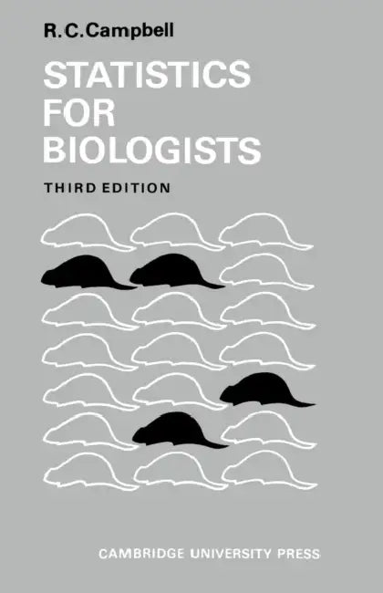 Statistics for Biologists by R. C. Campbell, Richard Colin Campbell