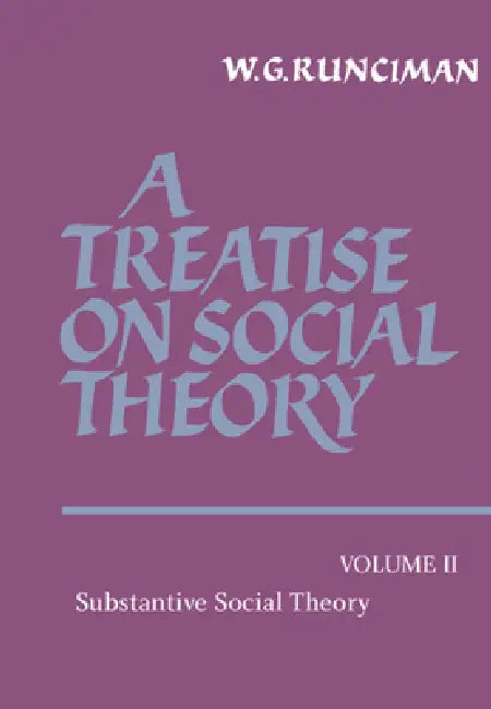 A Treatise on Social Theory: The Methodology of Social Theory by W. G. Runciman