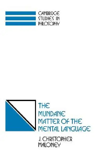 Mundane Matter of Mental Langu by J. Christopher Maloney, Maloney J. Christopher