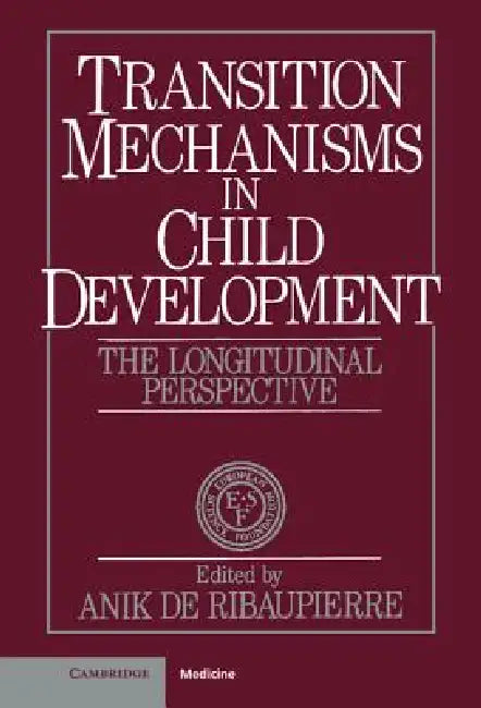 Transition Mechanisms in Child Development by Anik de Ribaupierre