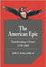 The American Epic: Transforming a Genre, 1770 1860 by Jr. McWilliams John P.