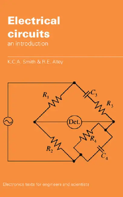 Electrical Circuits by K. C. a. Smith, R. E. Alley