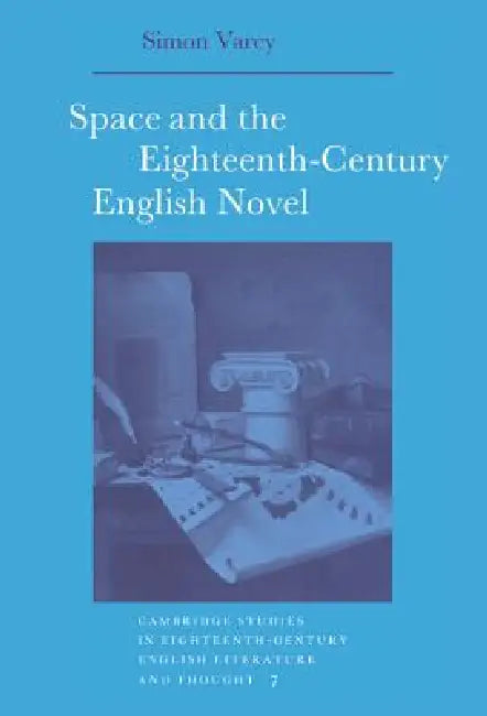 Space and the 18c English Nove by Simon Varey