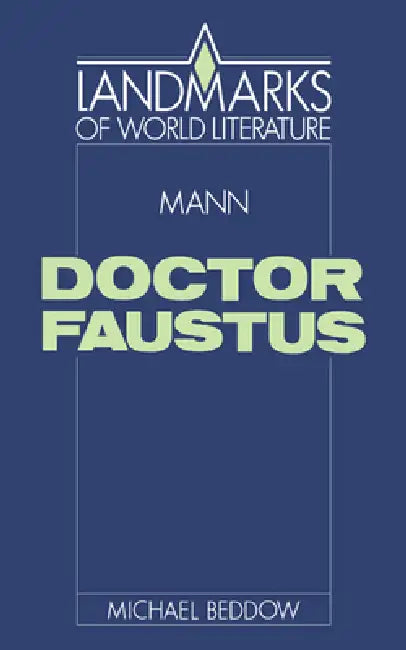 Mann: Doctor Faustus by Michael Beddow, J. P. Stern