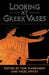 Looking at Greek Vases by Tom Rasmussen, Nigel Spivey, Rasmussen Tom