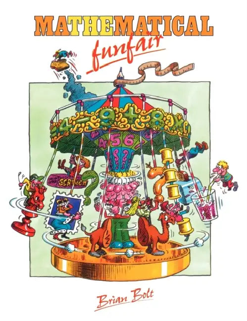 The Mathematical Funfair by Brian Bolt