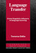 Language Transfer: Cross-Linguistic Influence in Language Learning by Terence Odlin