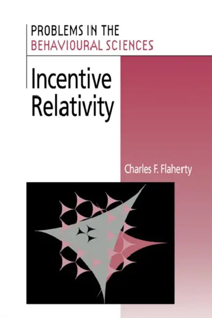 Incentive Relativity by Charles F. Flaherty, Jeffrey Gray, Michael Gelder
