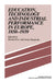 Education, Technology and Industrial Performance in Europe, 1850 1939 by Anna Guagnini, Robert Fox