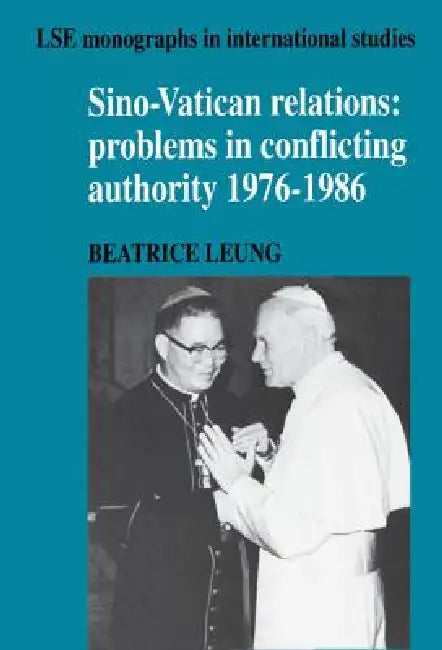 Sino-Vatican Relations by Beatrice Leung