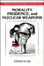 Morality, Prudence, and Nuclear Weapons by Steven Lee, Douglas MacLean