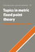 Topics In Metric Fixed Point Theory  by Kazimierz Goebel