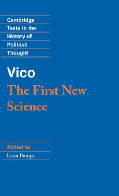 Vico: The First New Science by Giambattista Vico, Leon Pompa, Raymond Geuss