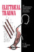 Electrical Trauma: The Pathophysiology, Manifestations, and Clinical Management by R. C. Lee, J. F. Burke, E. G. Cravalho