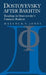 Dostoyevsky After Bakhtin: Readings in Dostoyevsky's Fantastic Realism by Malcolm V. Jones, Jones Malcolm V.