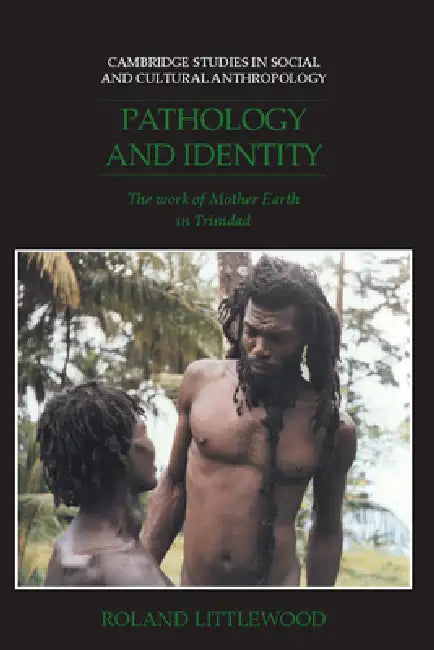 Pathology and Identity by Roland Littlewood