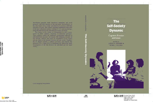 The Self-Society Dynamic: Cognition, Emotion and Action by Judith A. Howard, Peter L. Callero, Judith A. Howard