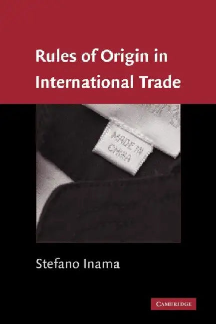 Rules of Origin in International Trade by Stefano Inama