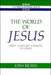 The World Of Jesus: First-century Judaism In Crisis by John Riches
