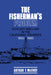 The Fisherman's problem: Ecology and law in the California fisheries, 1850 - 1980 by Arthur F. McEvoy