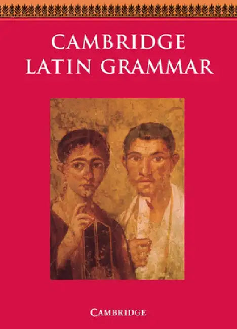 Cambridge Latin Grammar by Cambridge School Classics Project