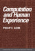 Computation and Human Experience by Philip E. Agre, Roy Pea, John Seely Brown