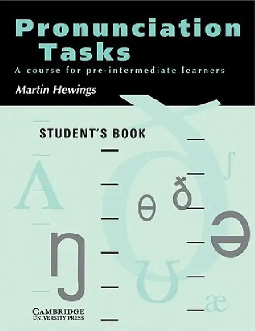 Pronunciation Tasks Student's Book: A Course for Pre-Intermediate Learners by Martin Hewings