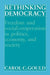 Rethinking Democracy: Freedom and Social Cooperation in Politics, Economy, and Society by Carol C. Gould