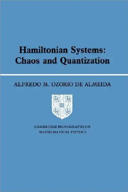 Hamiltonian Systems: Chaos and Quantization by Alfredo M. Ozorio de Almeida