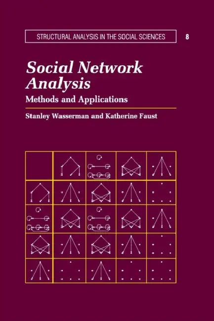 Social Network Analysis 1ed by Stanley Wasserman, Katherine Faust