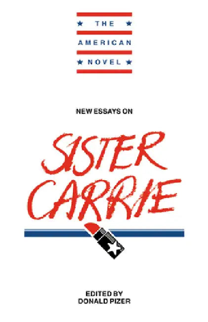 New Essays on Sister Carrie by Emory Elliot, Donald Pizer