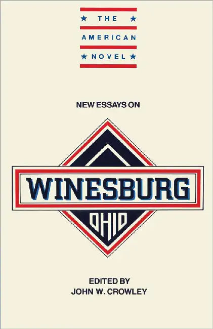 New Essays On Winesburg, Ohio by John W. Crowley