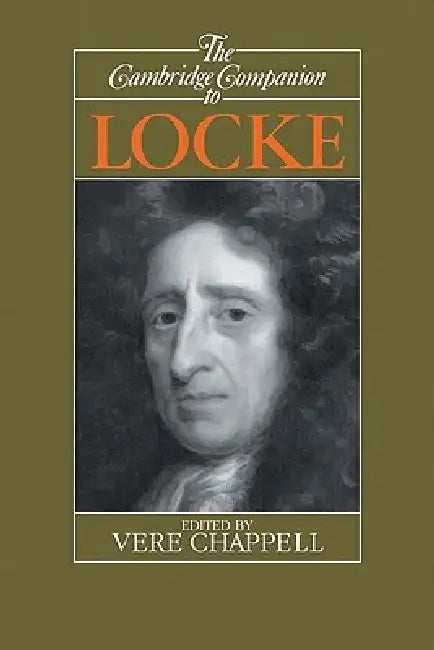 The Cambridge Companion to Locke by V. C. Chappell, Vere Chappell