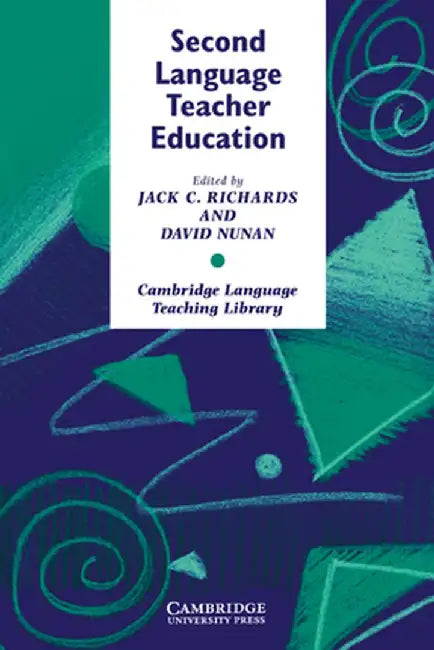 Second Language Teacher Education by Jack C. Richards