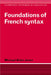 Foundations of French Syntax by Michael Allan Jones